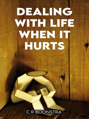 cover image of Dealing with Life When It Hurts
